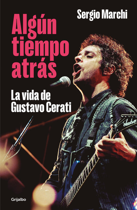 AlgÃºn tiempo atrÃ¡s. La vida de Gustavo Cerati / Some Time Ago. The Life of Gusta vo Cerati