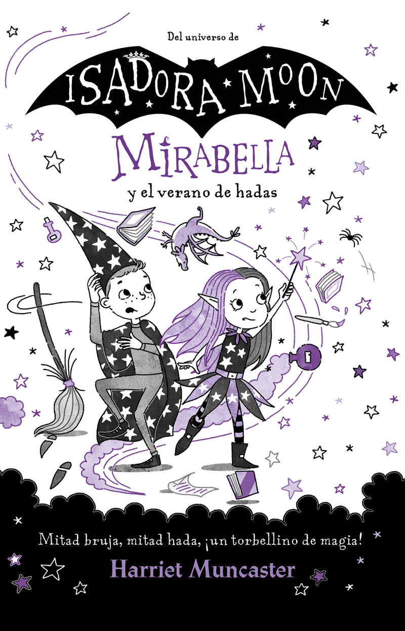 Mirabella y el verano de hadas: Mitad bruja, mitad hada, ¡un torbellino de magia! / Mirabelle and the Magical Mayhem