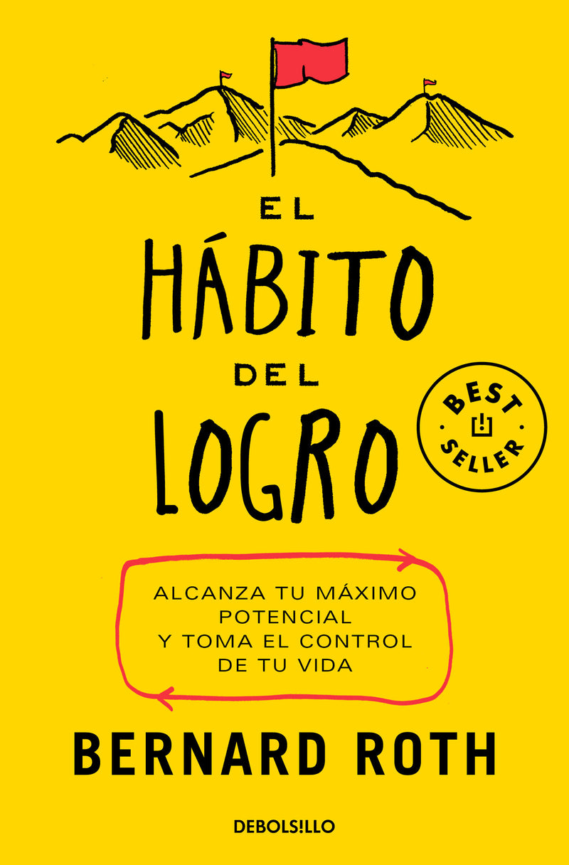 El hábito del logro: Alcanza tu máximo potencial y toma el control de tu vida / The Achievement Habit