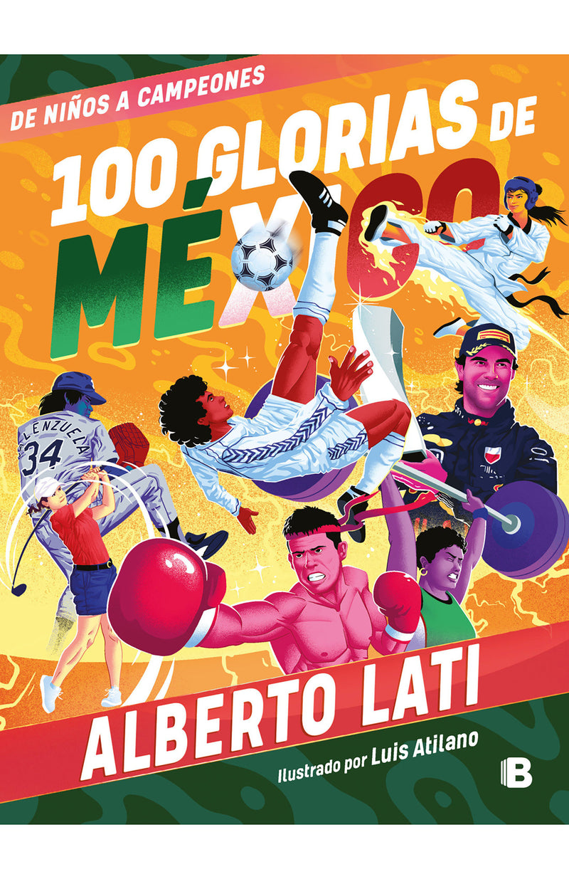100 glorias de MÃ©xico: De niÃ±os a campeones / 100 Sources of Mexican Pride