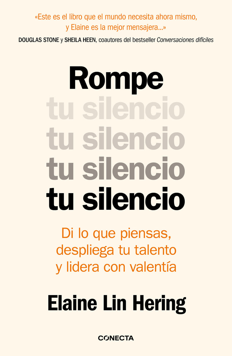 Rompe tu silencio: Di lo que piensas, despliega tu talento y lidera con valentía / Unlearning Silence