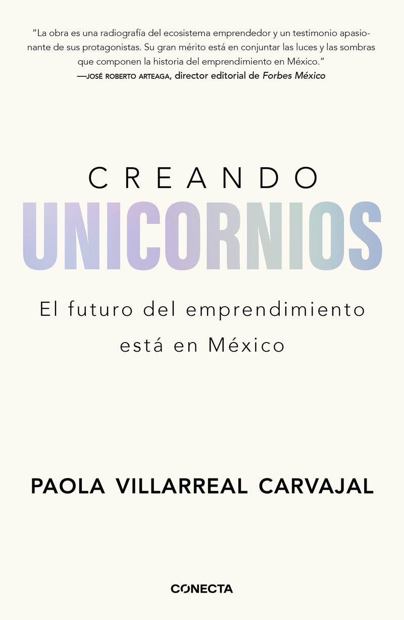 Creando unicornios: El futuro del emprendimiento está en México / Building Unicorns