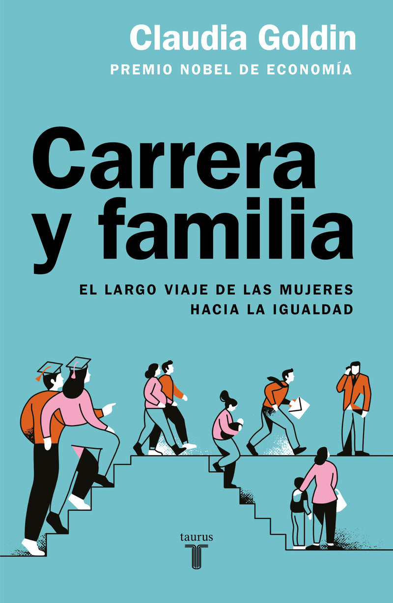 Carrera y familia / Career and Family: Women’s Century-Long Journey toward Equity