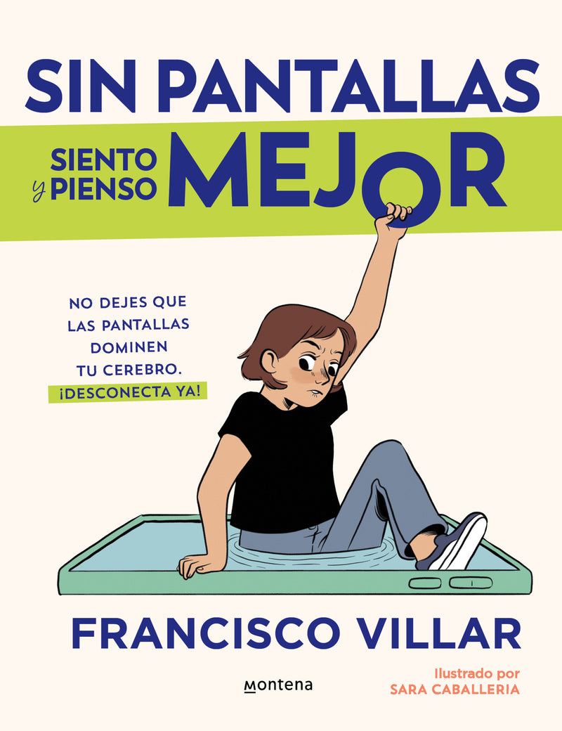 Sin pantallas siento y pienso mejor. No dejes que las pantallas dominen tu cerebro / Better Without Screens