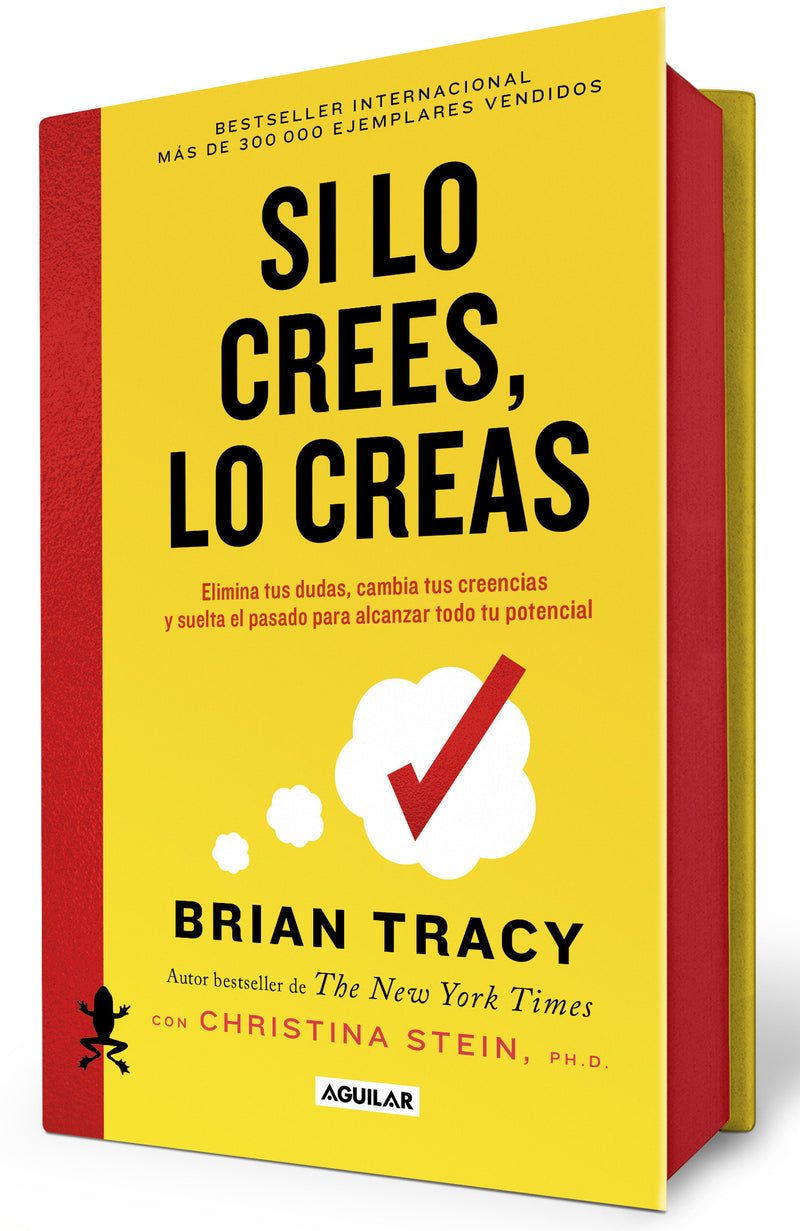 Si lo crees, lo creas (edición cantos pintados / Believe It to Achieve It (Sprayed Edges Edition)