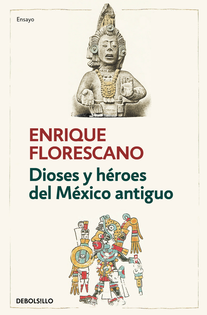 Dioses y héroes del México antiguo / Gods and Heroes of Ancient Mexico