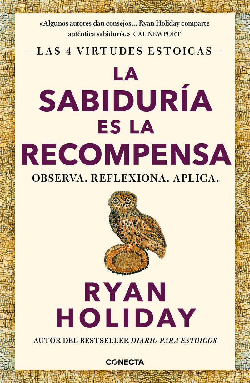 La sabiduría es la recompensa / Wisdom Takes Work: Learn. Apply. Repeat.