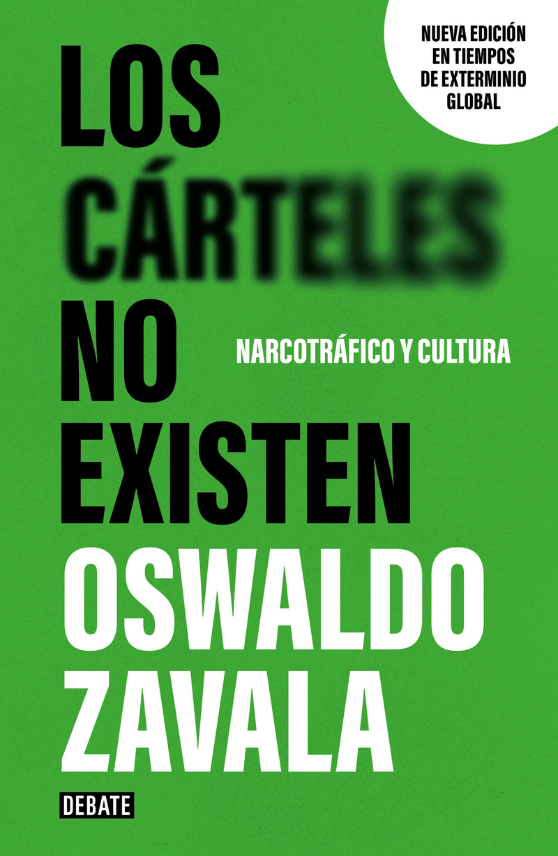 Los cárteles no existen (nueva edición) / Cartels Don't Exist