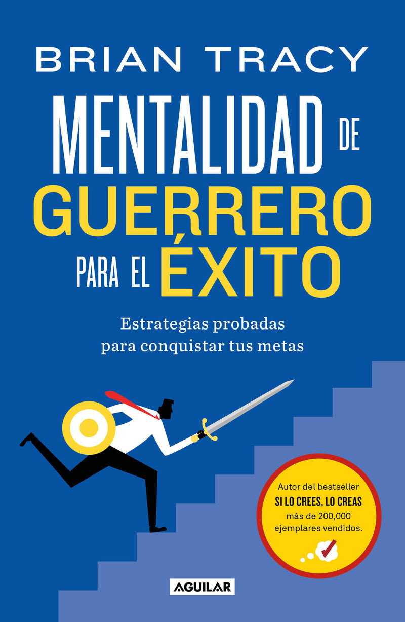 Mentalidad de guerrero para el éxito / The Warrior Mindset For Success: Essential Strategies For Achieving Your Goals