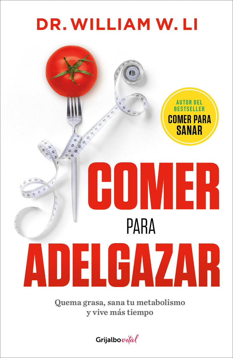 Comer para adelgazar / Eat to Beat Your Diet: Burn Fat, Heal Your Metabolism, and Live Longer