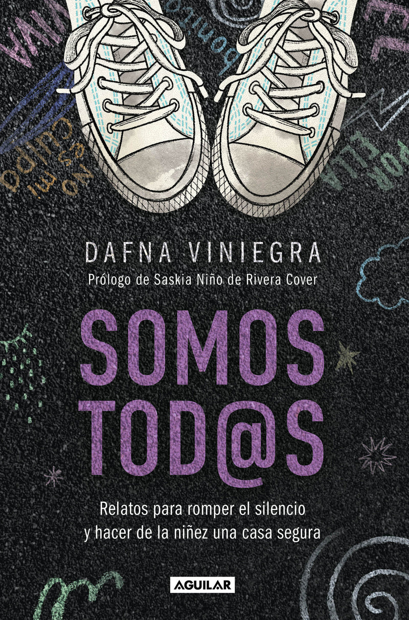 Somos tod@s. Relatos para romper el silencio y hacer de la niñez una casa segura / We Are All of Us: Stories to Break the Silence and Make Childhood a Safe Hom