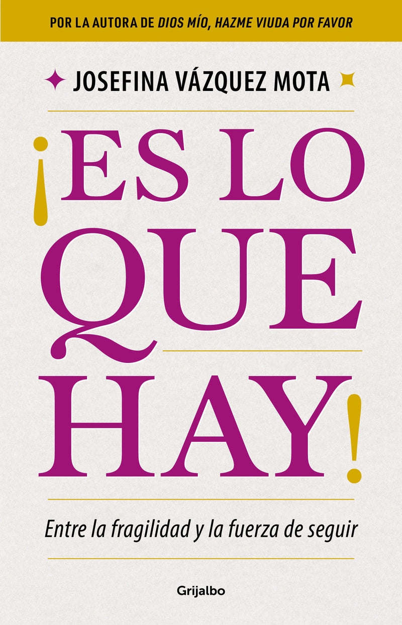 ¡Es lo que hay! Entre la fragilidad y la fuerza de seguir / It Is What It Is! Between Fragility and the Strength to Keep Going