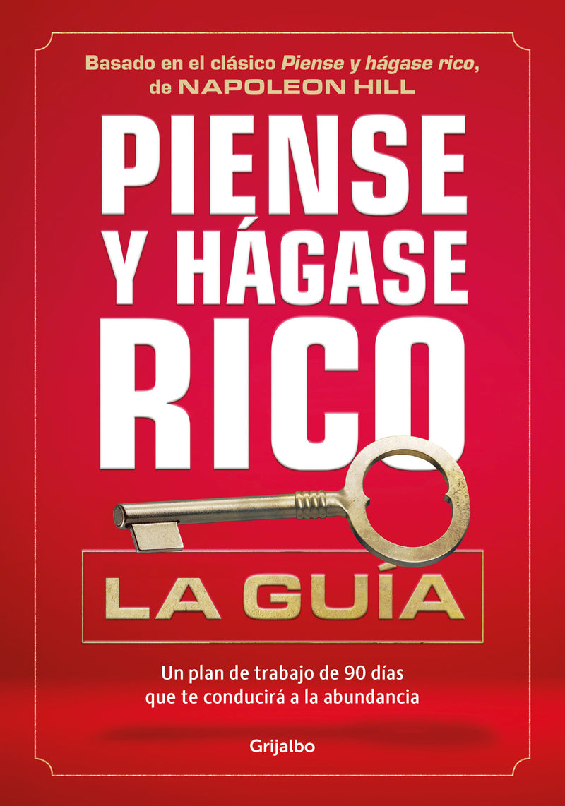 Piense y hágase rico: La Guia / Think and Grow Rich Action Guide
