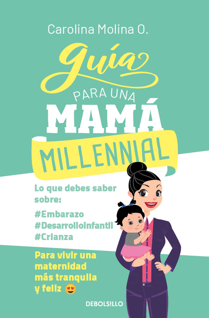Guía para una mamá millennial / The Millennial Moms Guide