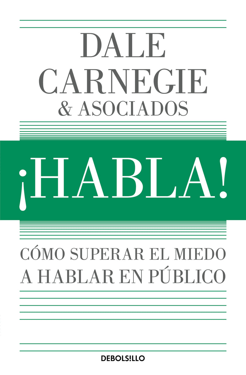 ¡Habla!: Cómo superar el miedo a hablar en público / Speak Up!: How to Overcome the Fear of Public Speaking