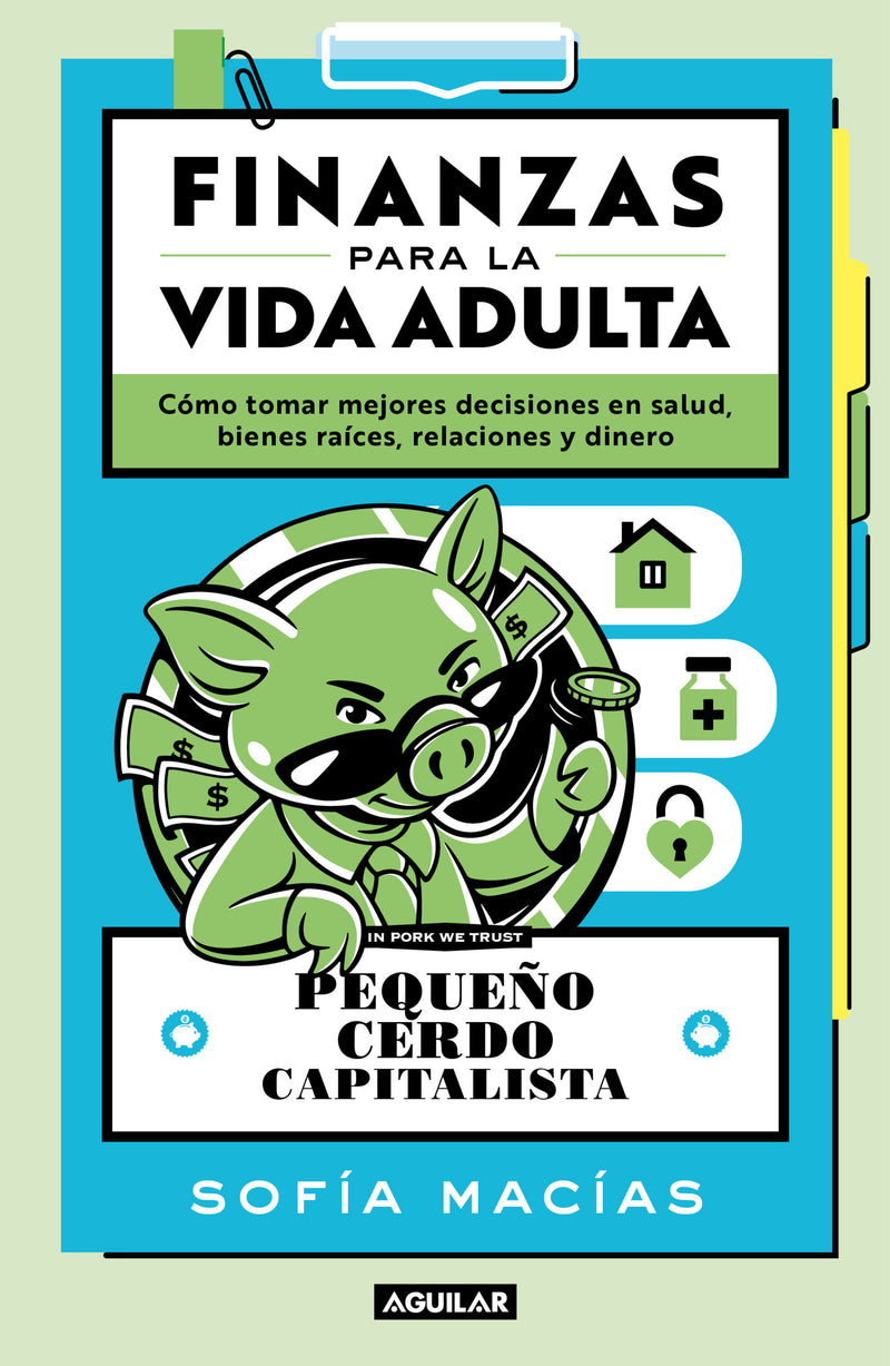 Pequeño cerdo capitalista. la guia para la vida adulta / Little Capitalist Pig: The Guide to Adult Life