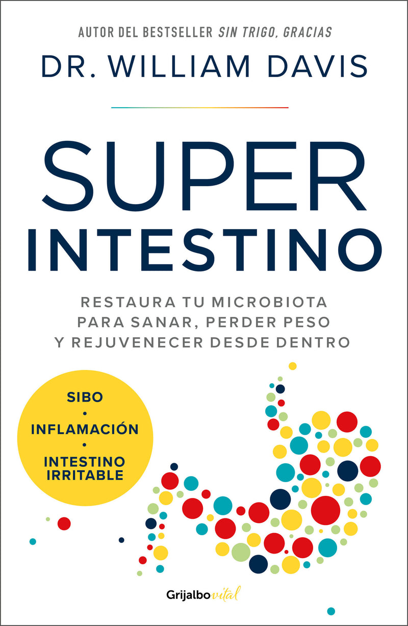 Super intestino / Super Gut : A Four-Week Plan to Reprogram Your Microbiome, Restore Health, and Lose Weight