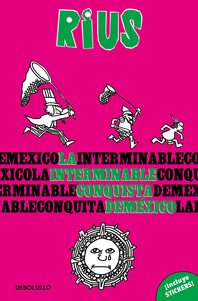 La interminable conquista de México / The Endless Conquest of Mexico