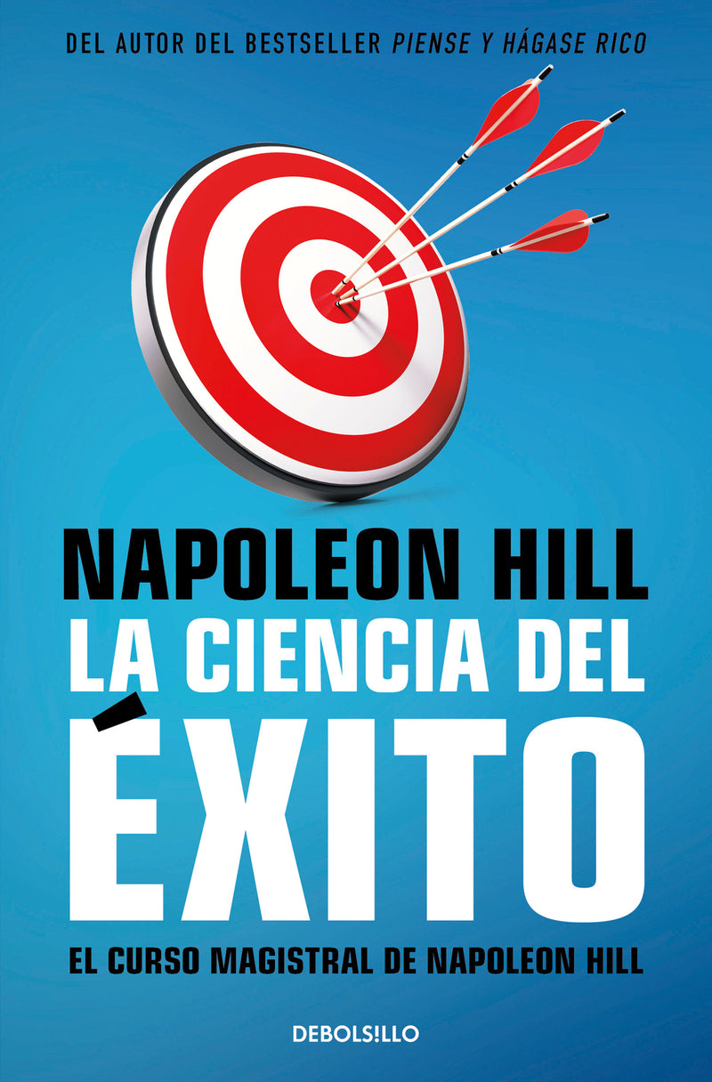 La ciencia del éxito / Napoleon Hill's Master Course: The Original Science of Success
