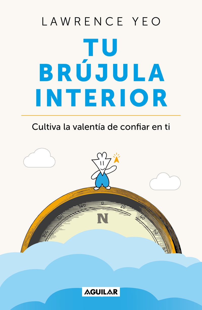Tu brújula interior / The Inner Compass: Cultivating the Courage to Trust Yourself