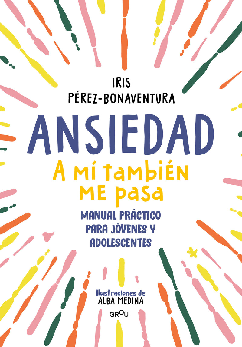 Ansiedad (a mí también me pasa) / Anxiety (It Happens to Me Too)
