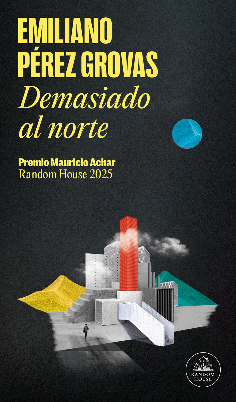 Demasiado al norte (Premio Mauricio Achar) / Too Far North