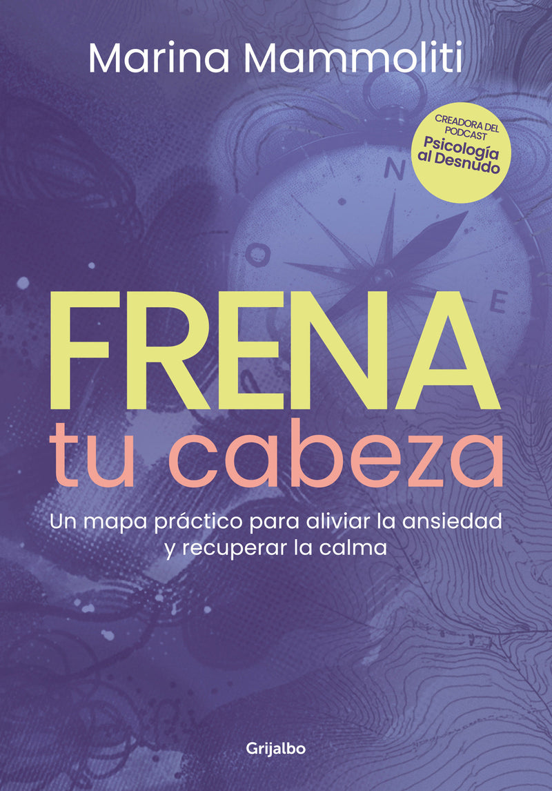 Frena tu cabeza / Slow down your mind
