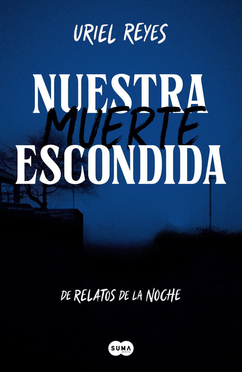 Nuestra muerte escondida / Our Hidden Death