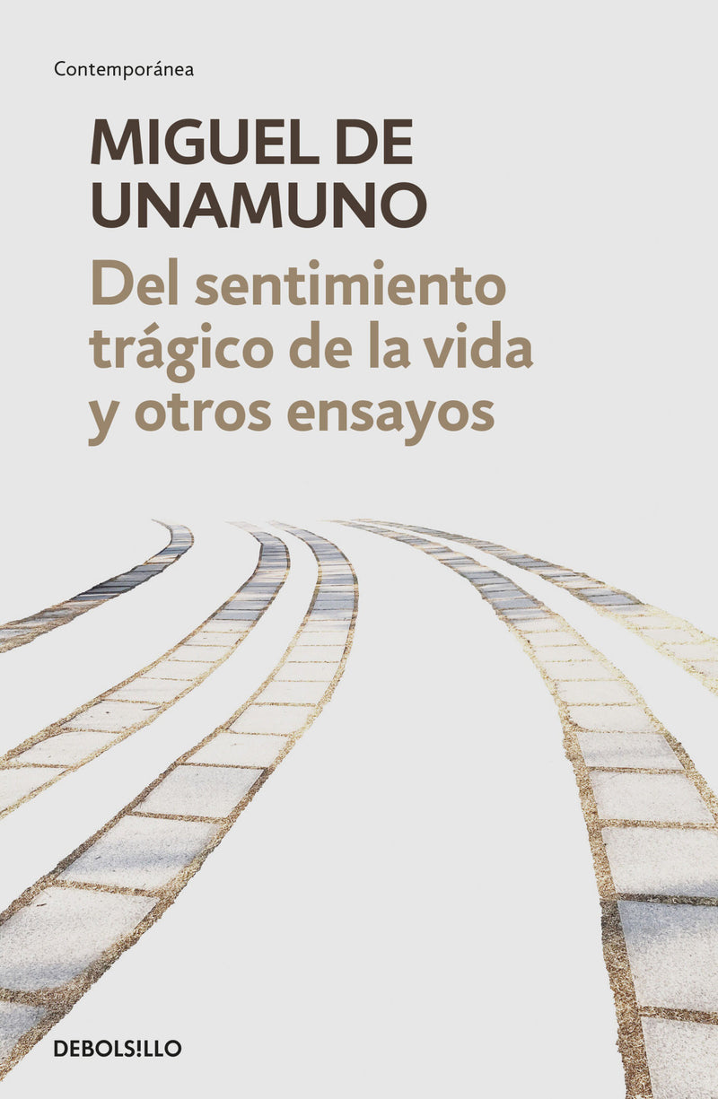Del sentimiento trágico de la vida y otros ensayos / Tragic Sense of Life