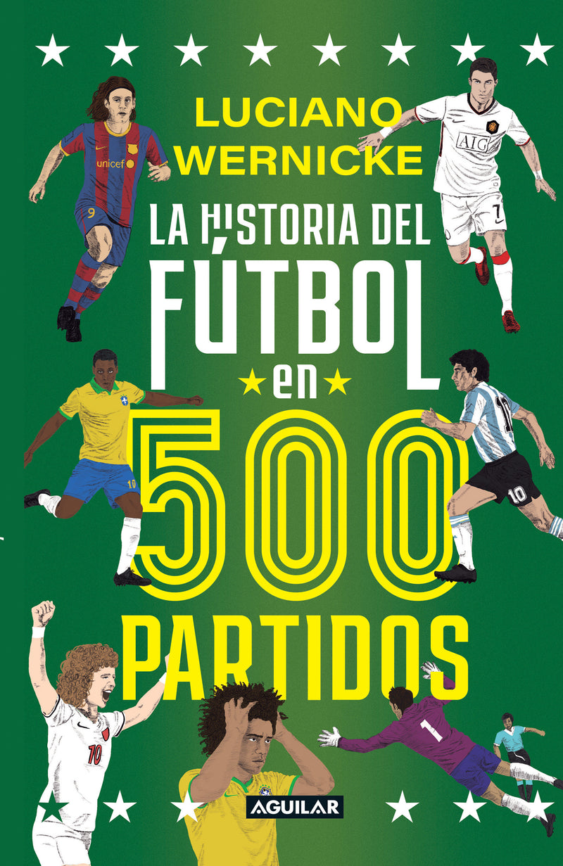 La historia del fútbol en 500 partidos / The History of Football in 500 Matches