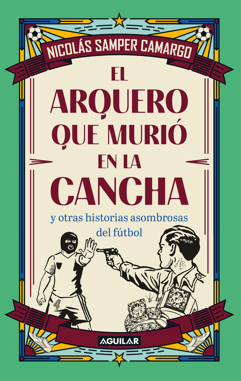 El arquero que murió en la cancha / The Goalkeeper Who Died on the Field