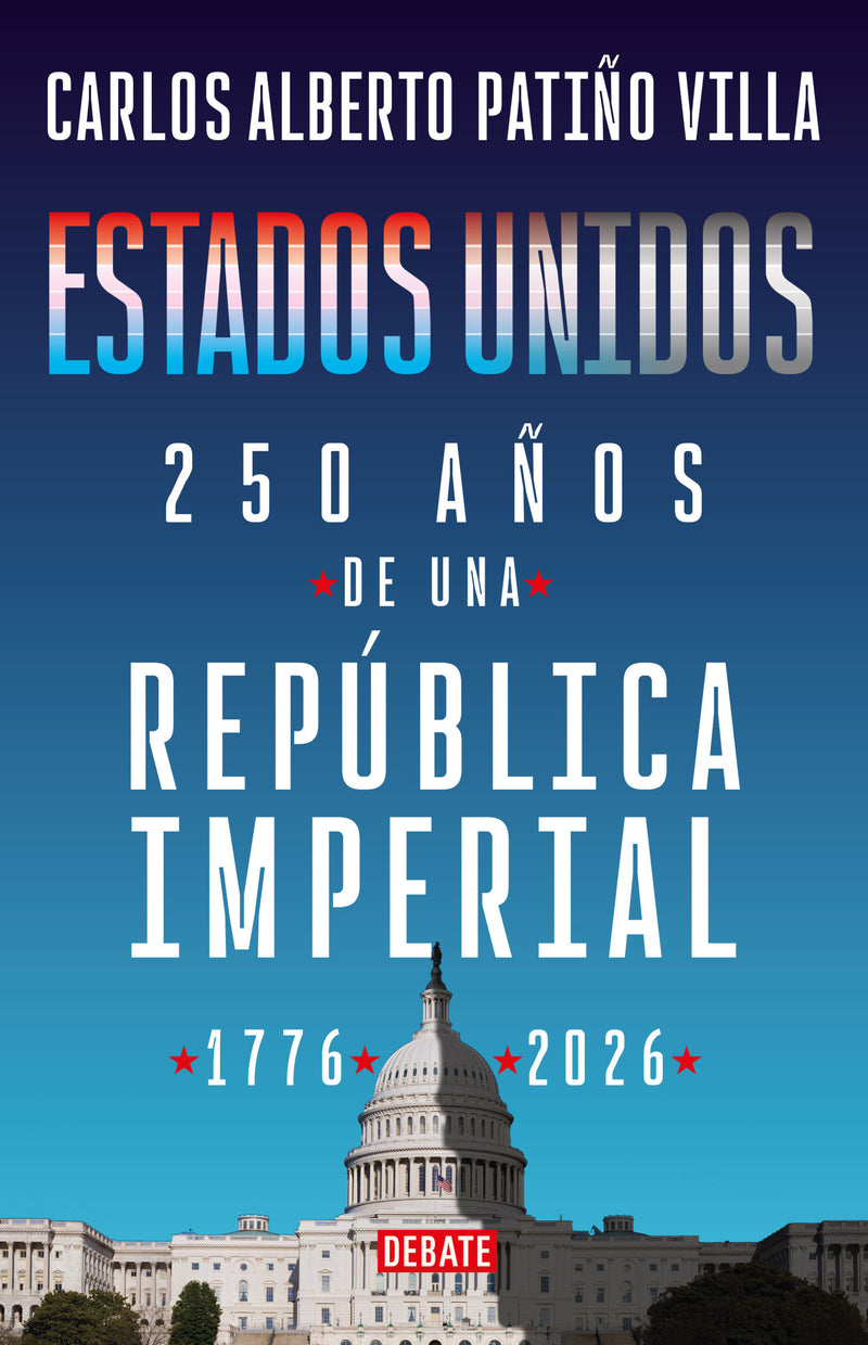 Estados Unidos: 250 años de la república / United States: 250 years of the Republic