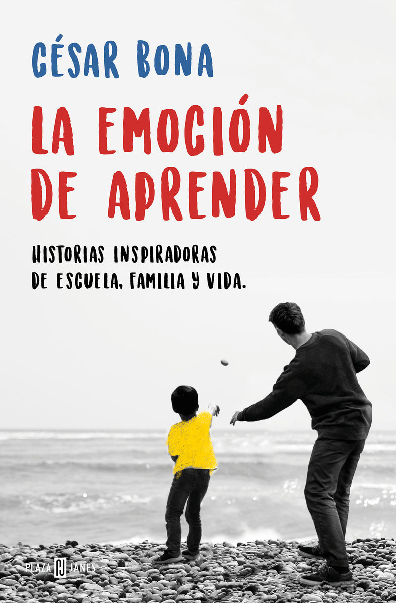 La emoción de aprender: Historias inspiradoras de escuela, familia y vida / The Excitement of Learning: Inspiring Stories of School, Family, and Life