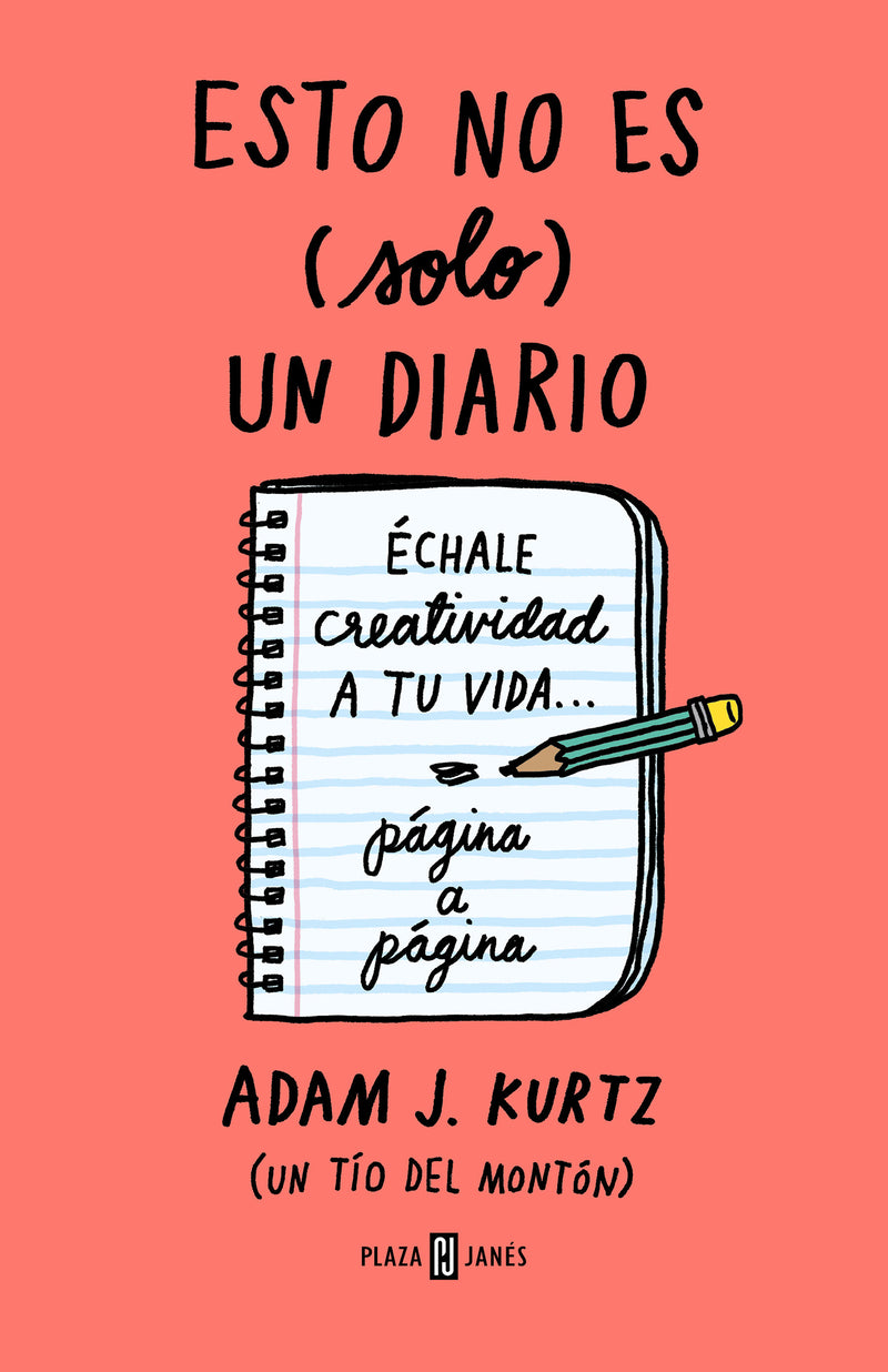 Esto no es (solo) un diario. Edición en coral flúor: Échale creatividad a tu vida página a página / 1 Page at a Time
