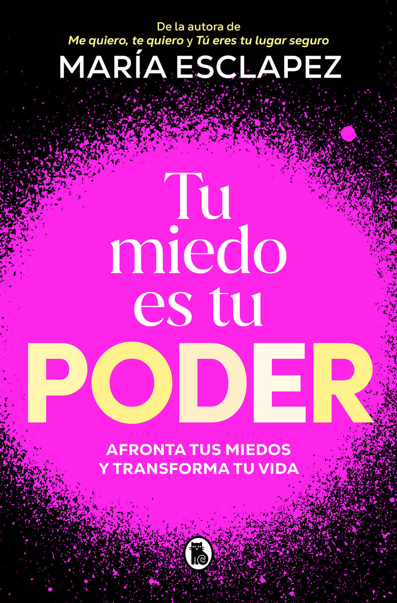 Tu miedo es tu poder: afronta tus miedos y transforma tu vida / Your Own Fear Is You r Power