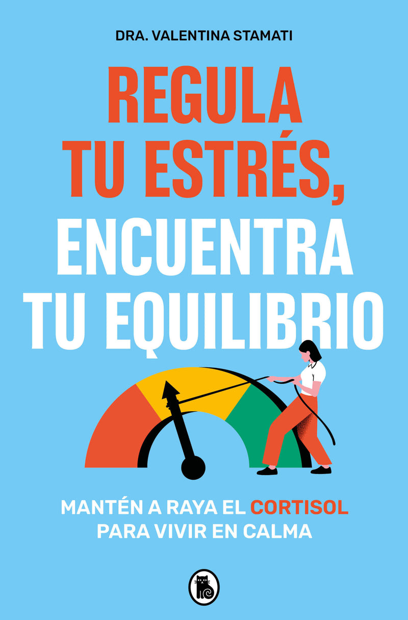 Regula tu estrés, encuentra tu equilibrio / Regulate Your Stress, Find Your Balance