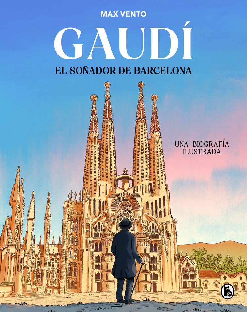 Gaudí: el soñador de Barcelona / Gaudí: el soñador de Barcelona