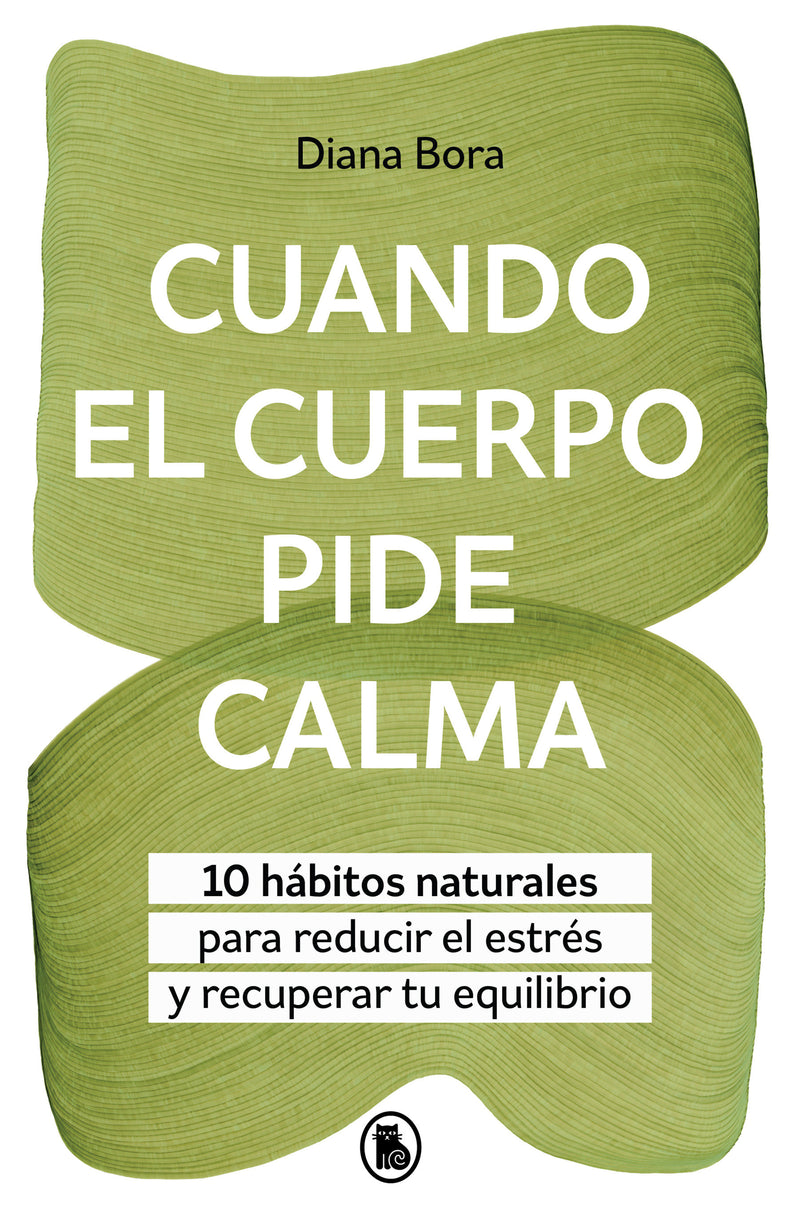 Cuando el cuerpo pide calma / When the Body Craves Peace