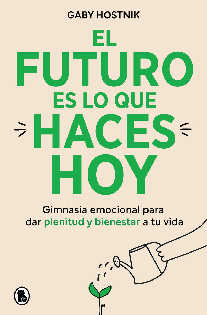 El futuro es lo que haces hoy / The Future Is What You Do Today