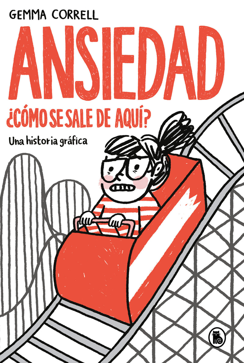 Ansiedad. ¿Cómo se sale de aquí? / Anxietyland: How Do You Get Out of This?