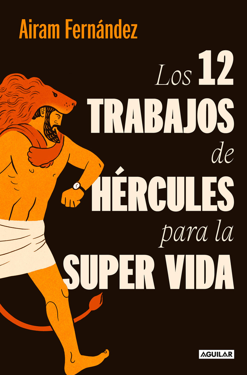 Los doce trabajos de Hércules para la super vida / The Twelve Labors of Hercules for a Super Life