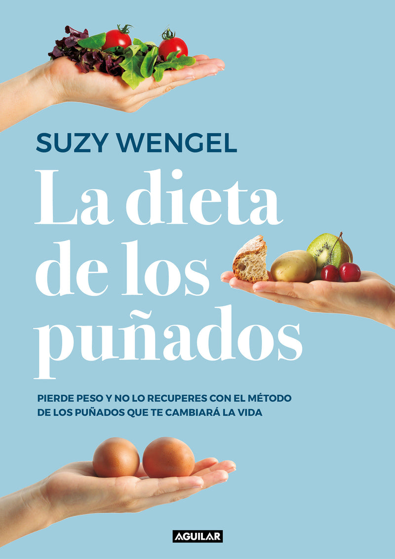 La dieta de los puñados: Pierde peso y no lo recuperes con el método de los puñados que te cambiará la vida / The Scandi Sense Diet : Lose Weight and Keep
