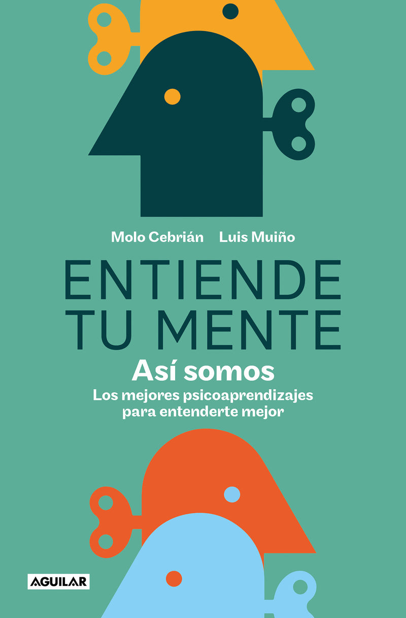 Entiende tu mente. Así somos / Understand Your Mind. This Is How We Are