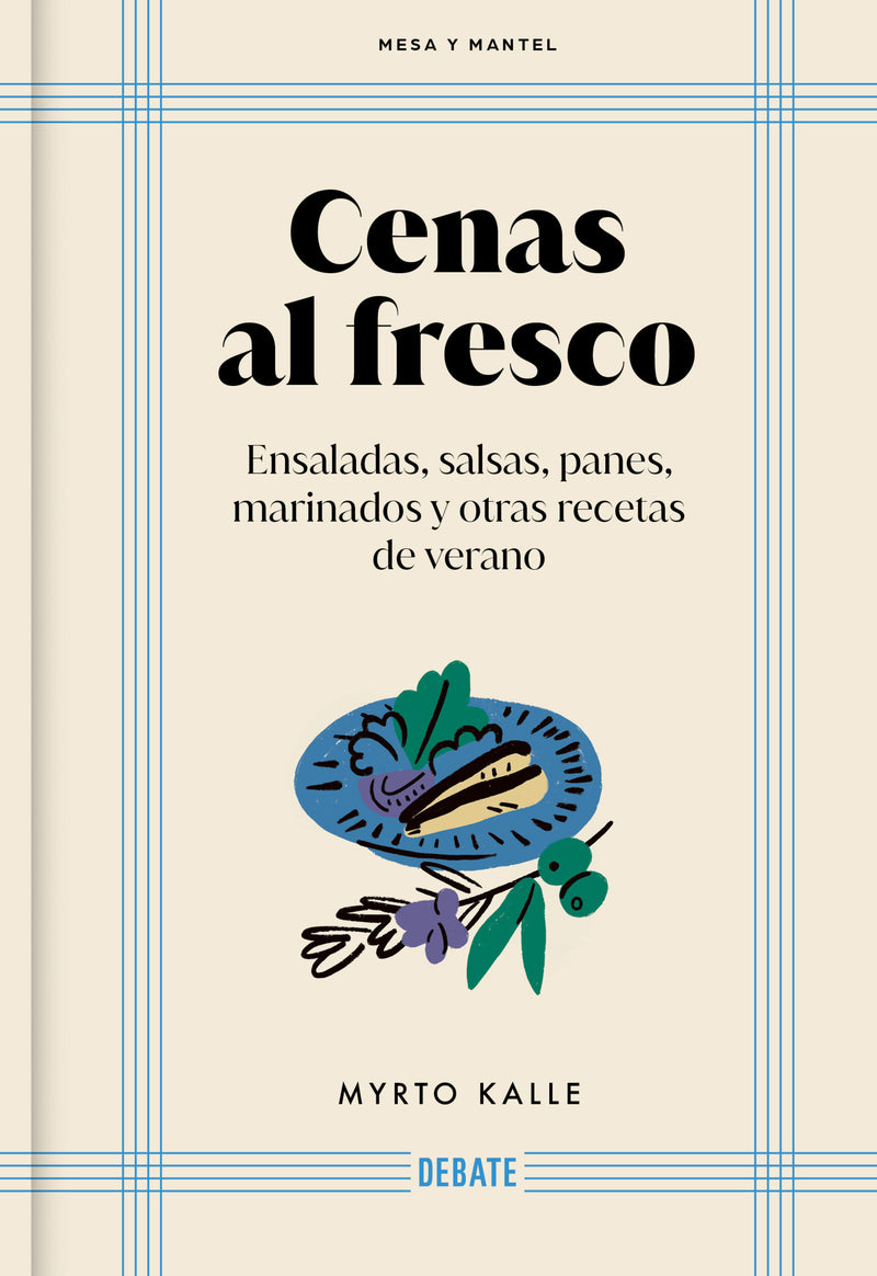 Cenas al fresco: Ensaladas, salsas, panes, marinados y otras recetas de verano / Outdoor Dinners: Salads, Sauces, Breads, Marinades, and Other Summer Recipes