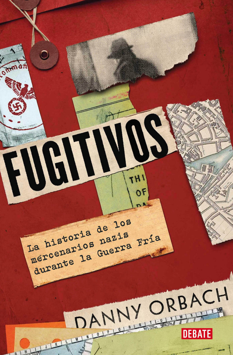 Fugitivos / Fugitives. A History of Nazi Mercenaries