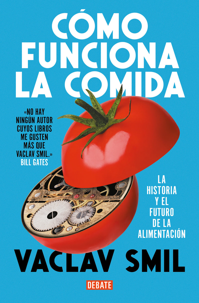 Cómo funciona la comida / How to Feed the World: The History and Future of Food
