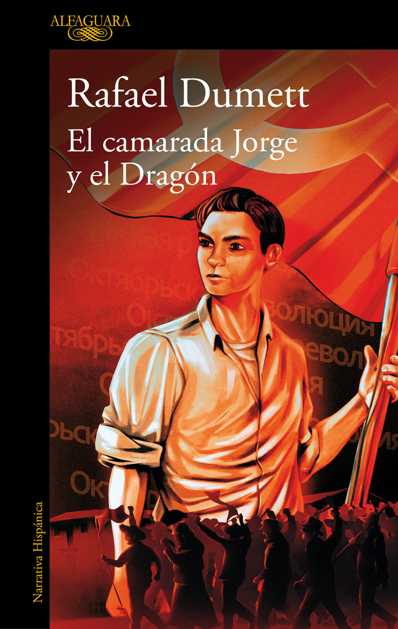 El camarada Jorge y el dragón / Comrade Jorge and the Dragon
