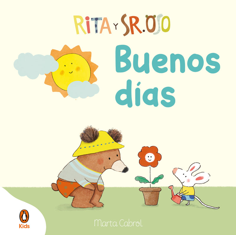 Rita y Sr. Oso. ¡Buenos días! Libro con mecanismos para deslizar, girar y soñar / Rita and Mr. Bear. Good Morning!