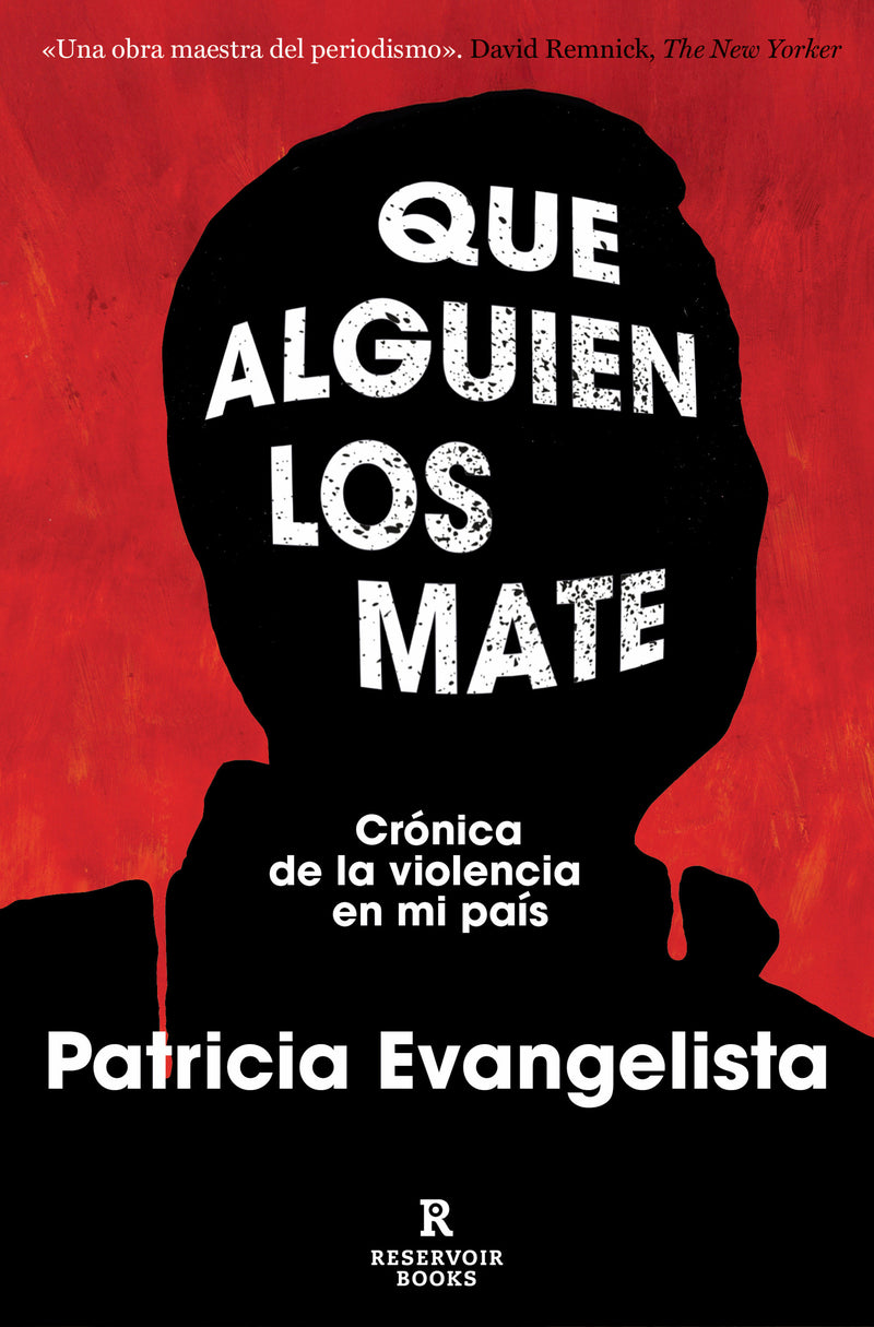 Que alguien los mate. Crónica de la violencia en Filipinas / Some People Need Killing