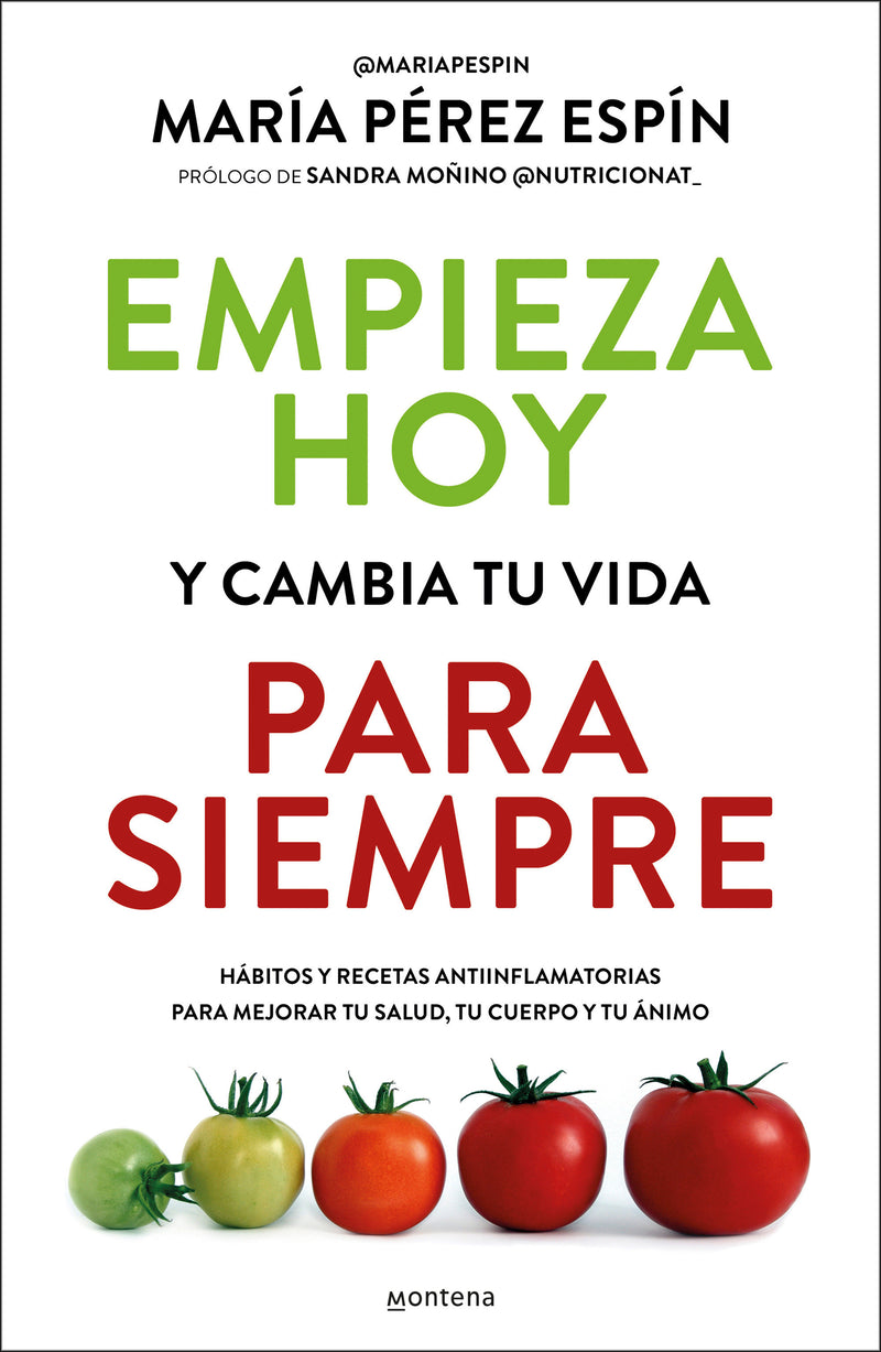Empieza hoy y cambia tu vida para siempre/ Start Today and Change Your Life Forever